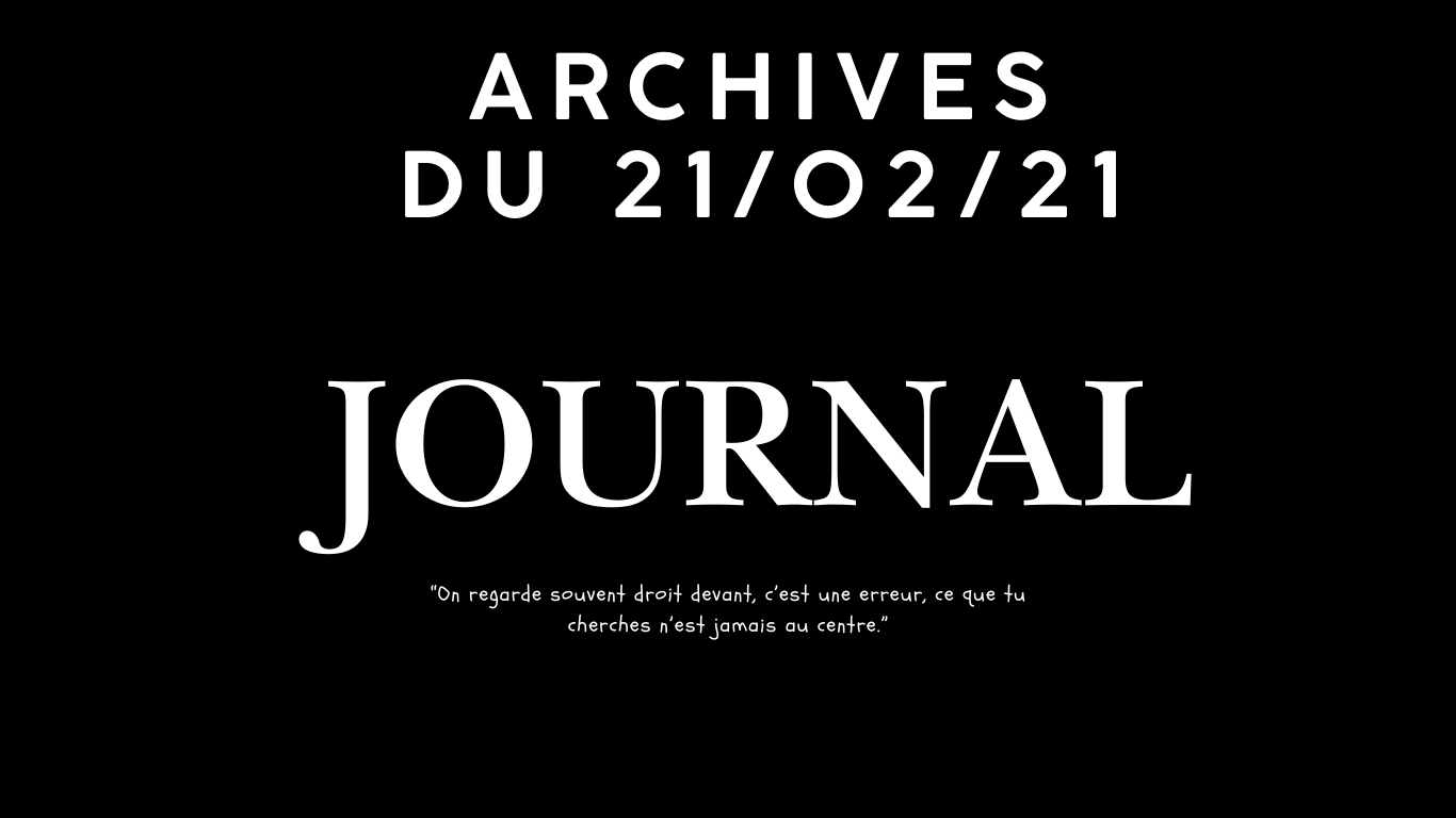 Archives du 21/02/21 - Journal